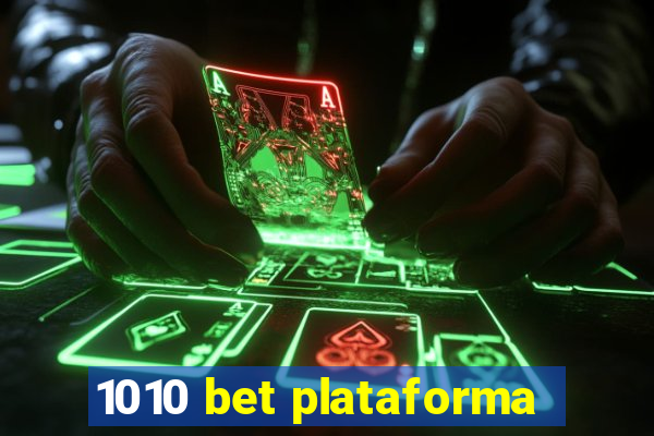 1010 bet plataforma